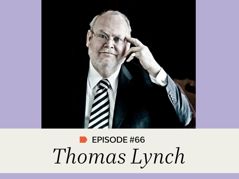 Episode #66: Thomas Lynch