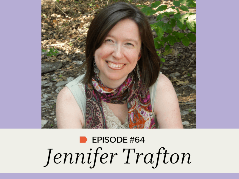 Episode #64: Jennifer Trafton