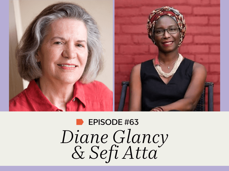 Episode #63: Diane Glancy &amp; Sefi Atta