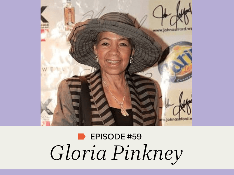 Episode #59: Gloria Pinkney