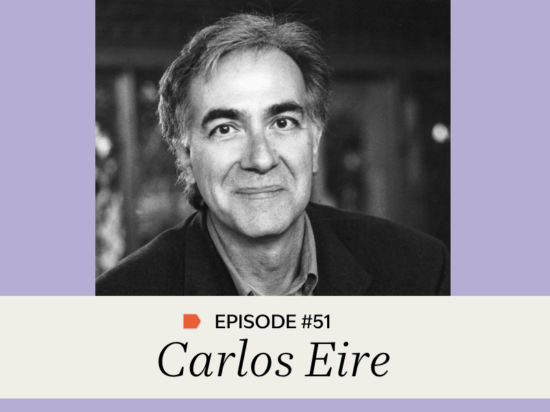 Episode #51: Carlos Eire