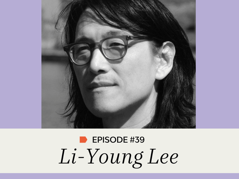 Episode #39: Li-Young Lee