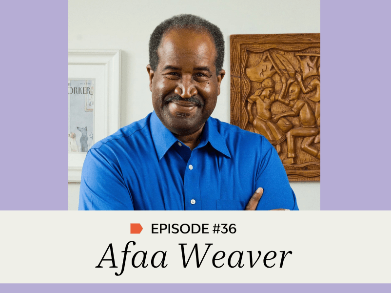 Episode #36: Afaa Weaver