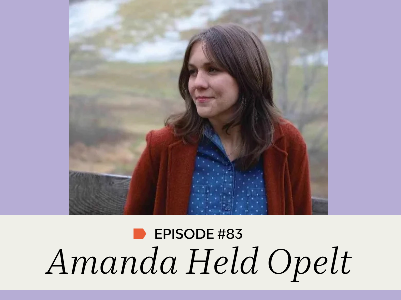 Episode #83: Amanda Held Opelt