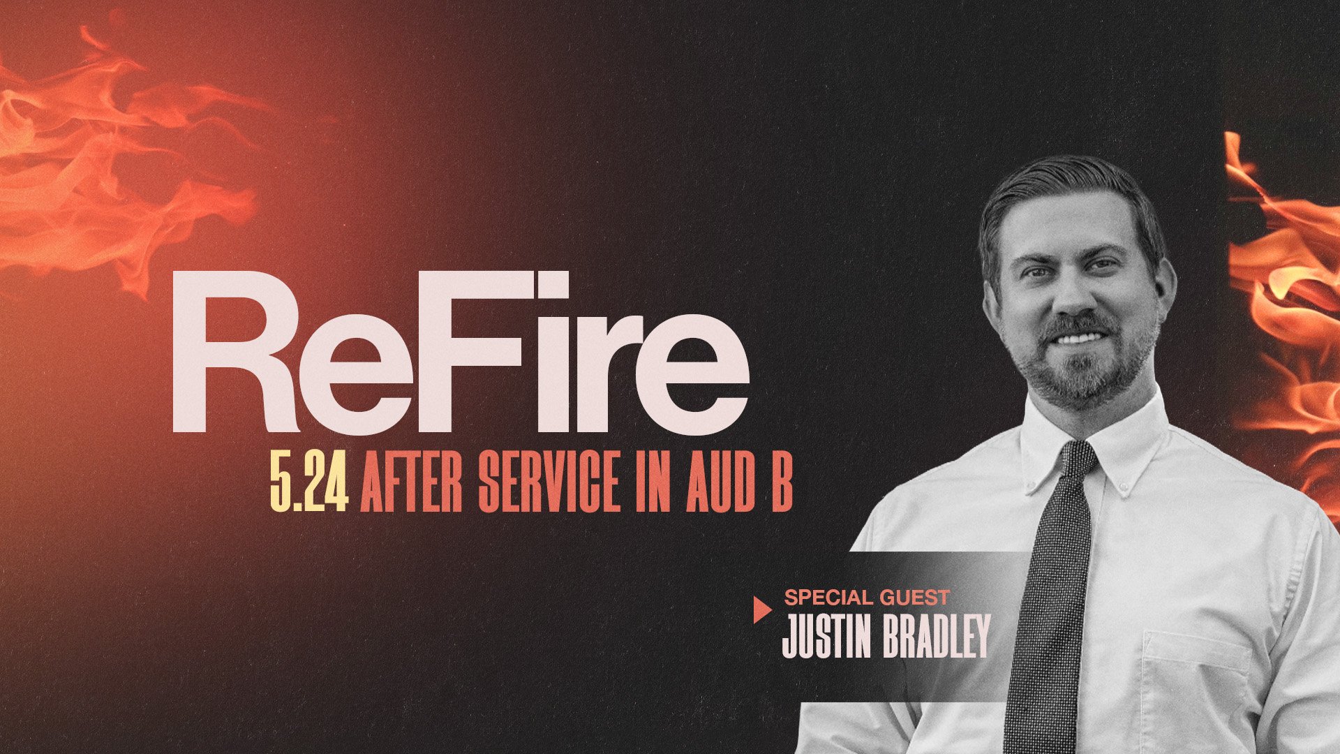 Refire: Guest Speaker Justin Bradley 