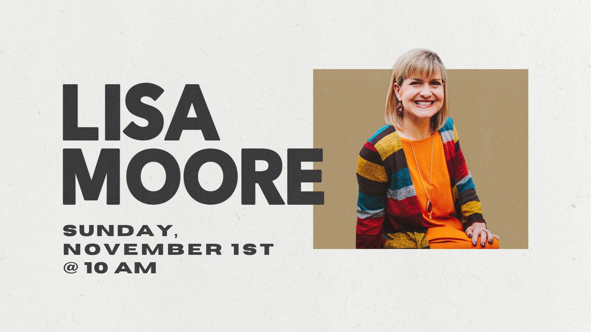 GUEST SPEAKER: Lisa Moore