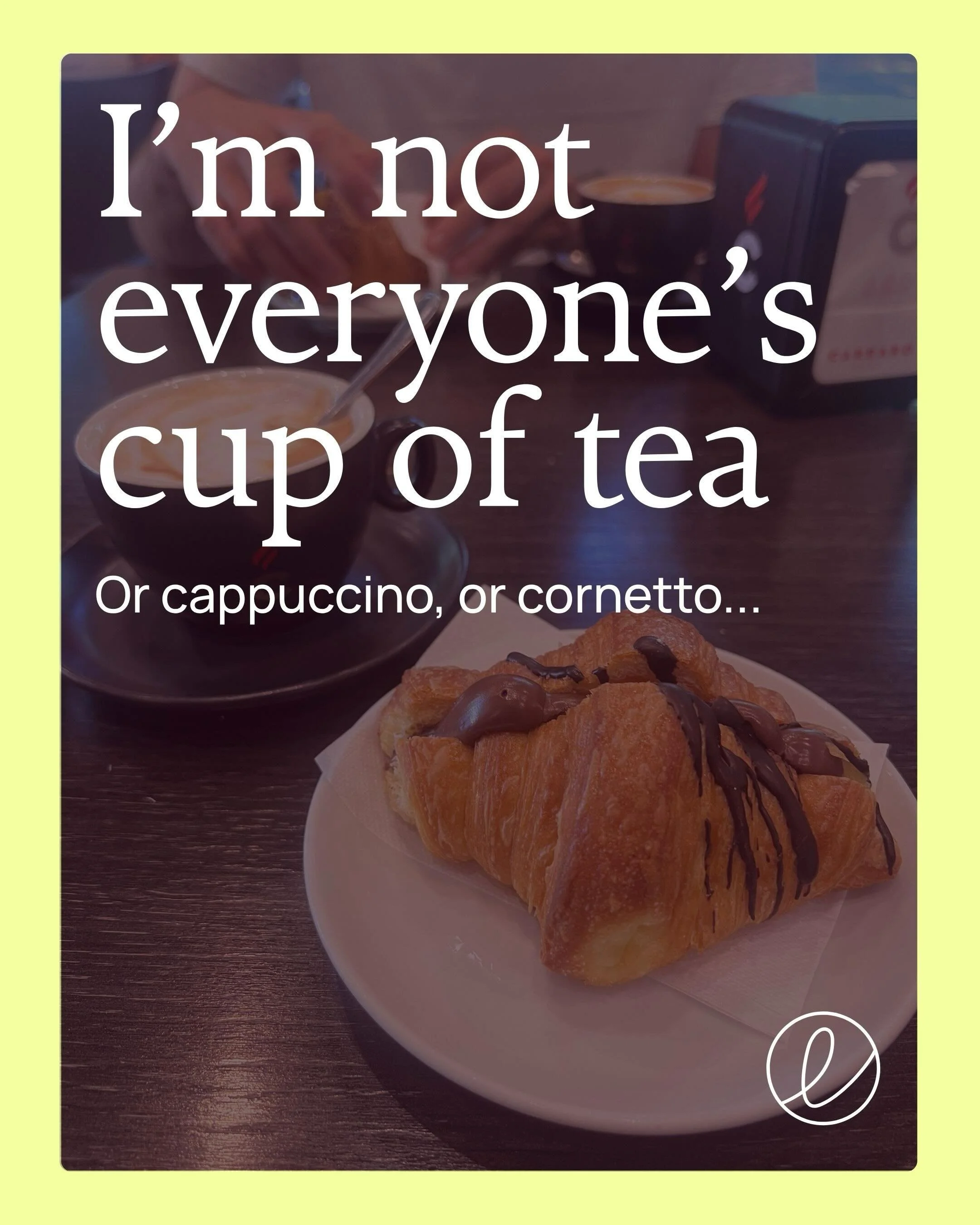 I&rsquo;m not everyone&rsquo;s cuppa tea/ cappuccino/ cornetto 

And that&rsquo;s fine ☕️🥐 

After six years of running my business I know what I stand for, how I work and the kind of work I want to create - luckily for me I don&rsquo;t need to comp