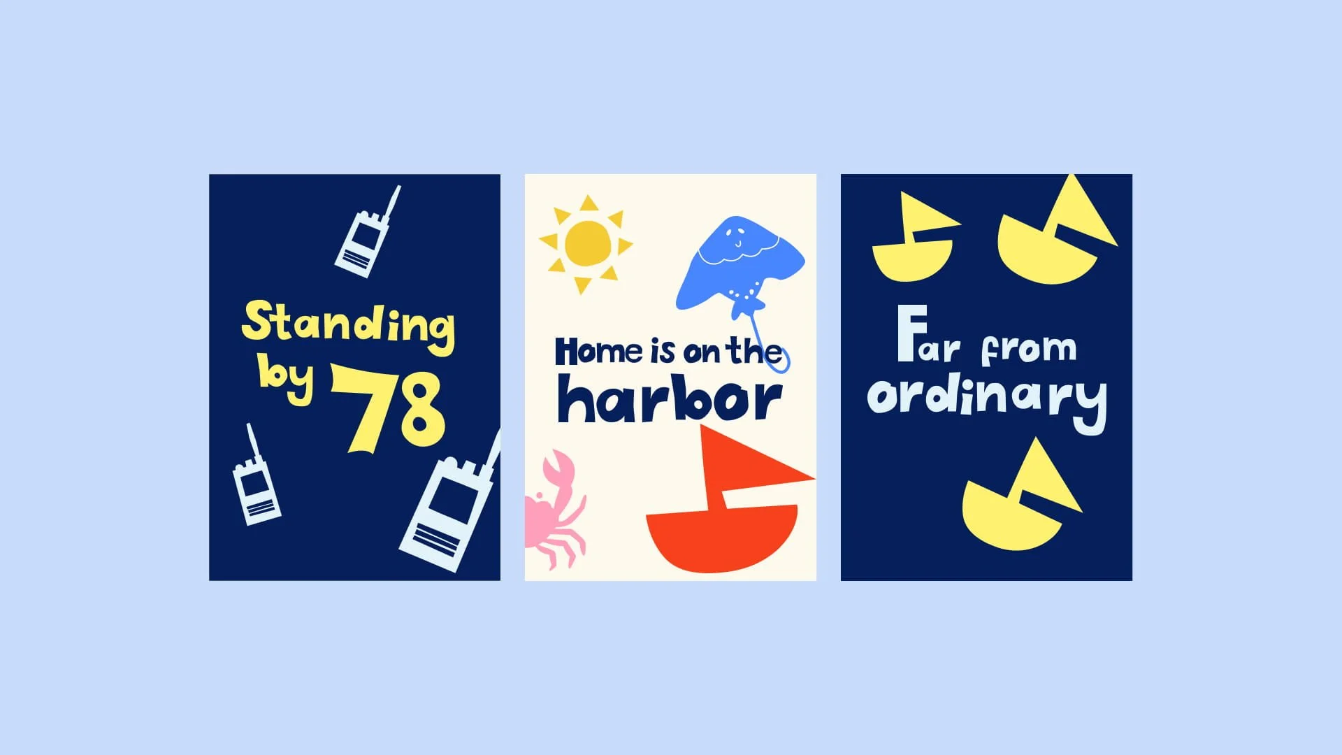 Three playful social media post designs for a sailing club brand, featuring hand-drawn typography, bright nautical illustrations, and phrases including “Standing by 78,” “Home is on the harbor,” and “Far from ordinary.”