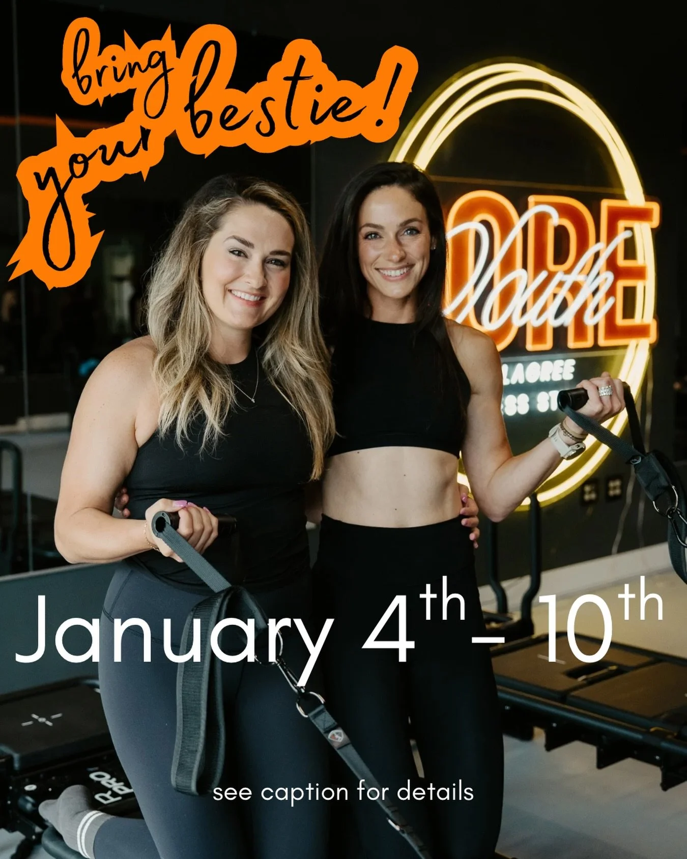 Bring your Bestie Week at CoreSouth! 

For one week only:
👯&zwj;♀️ Every member can bring a bestie to class for FREE! 
✍️ If they sign up for a membership during the week, you will receive a $50 credit on your account.

New Year&rsquo;s resolutions 