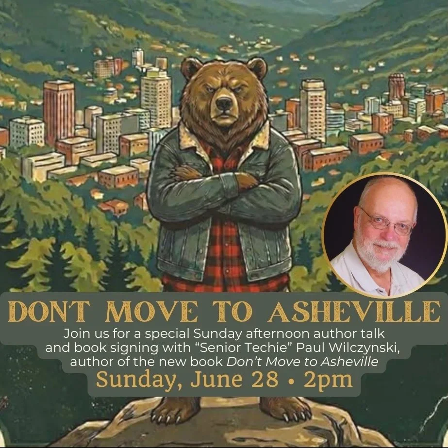 “Don’t Move to Asheville” Author Talk &amp; Book Signing with Paul Wilczynski