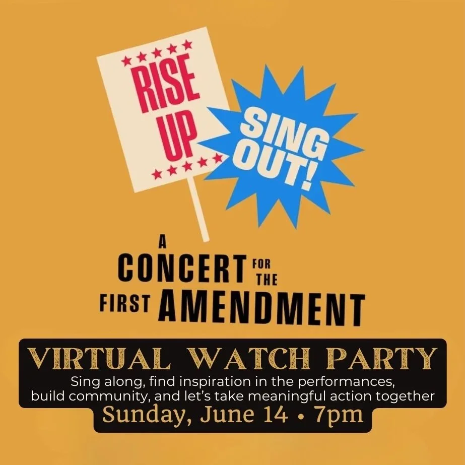 “Rise Up, Sing Out: Concert for the First Amendment” Virtual Watch Party