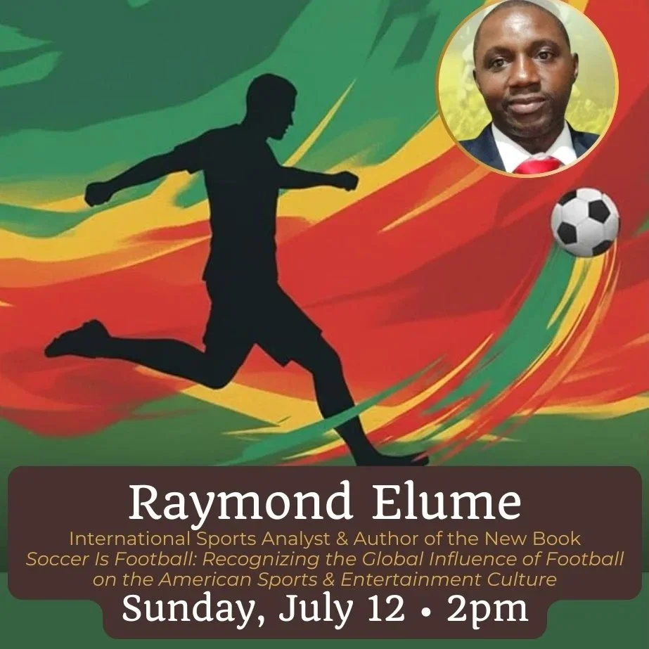 “Soccer Is Football” Author Talk &amp; Book Signing with Raymond Elume