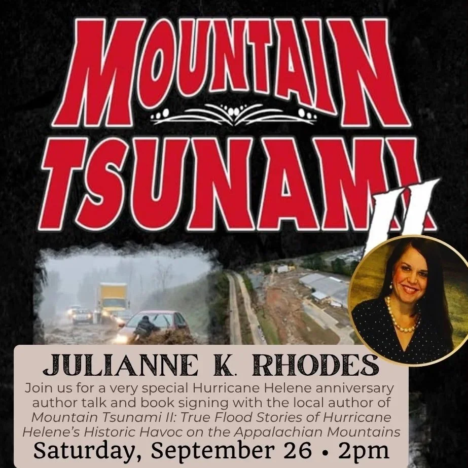 Hurricane Helene 2nd Anniversary Book Event with Julianne Rhodes, Author of “Mountain Tsunami II”