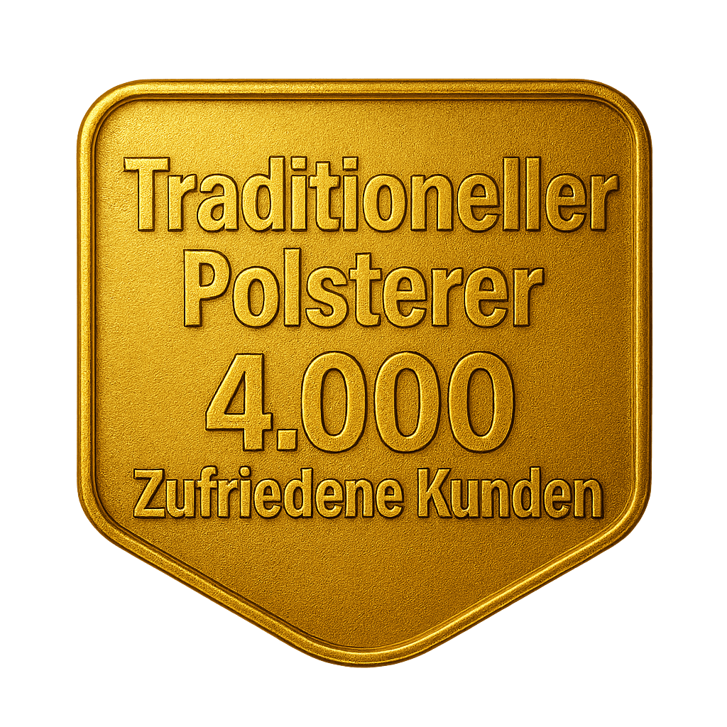 Ein goldenes Abzeichen oder Trophäenschild mit der Aufschrift 'Traditioneller Polsterer 4.000 Zufriedene Kunden' auf schwarzem Hintergrund.