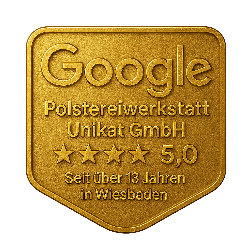 Ein goldfarbenes Badge mit dem Google-Logo, der Aufschrift Polsterwerkstatt Unikat GmbH, 5,0 Sterne Bewertung, und der Angabe, seit über 13 Jahren in Wiesbaden tätig zu sein.