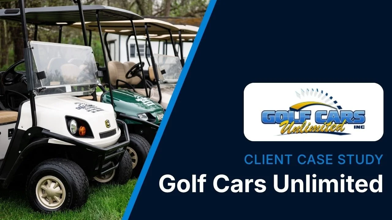 Golf Cars Unlimited: 100+ Leads Per Month From Organic + Paid Marketing