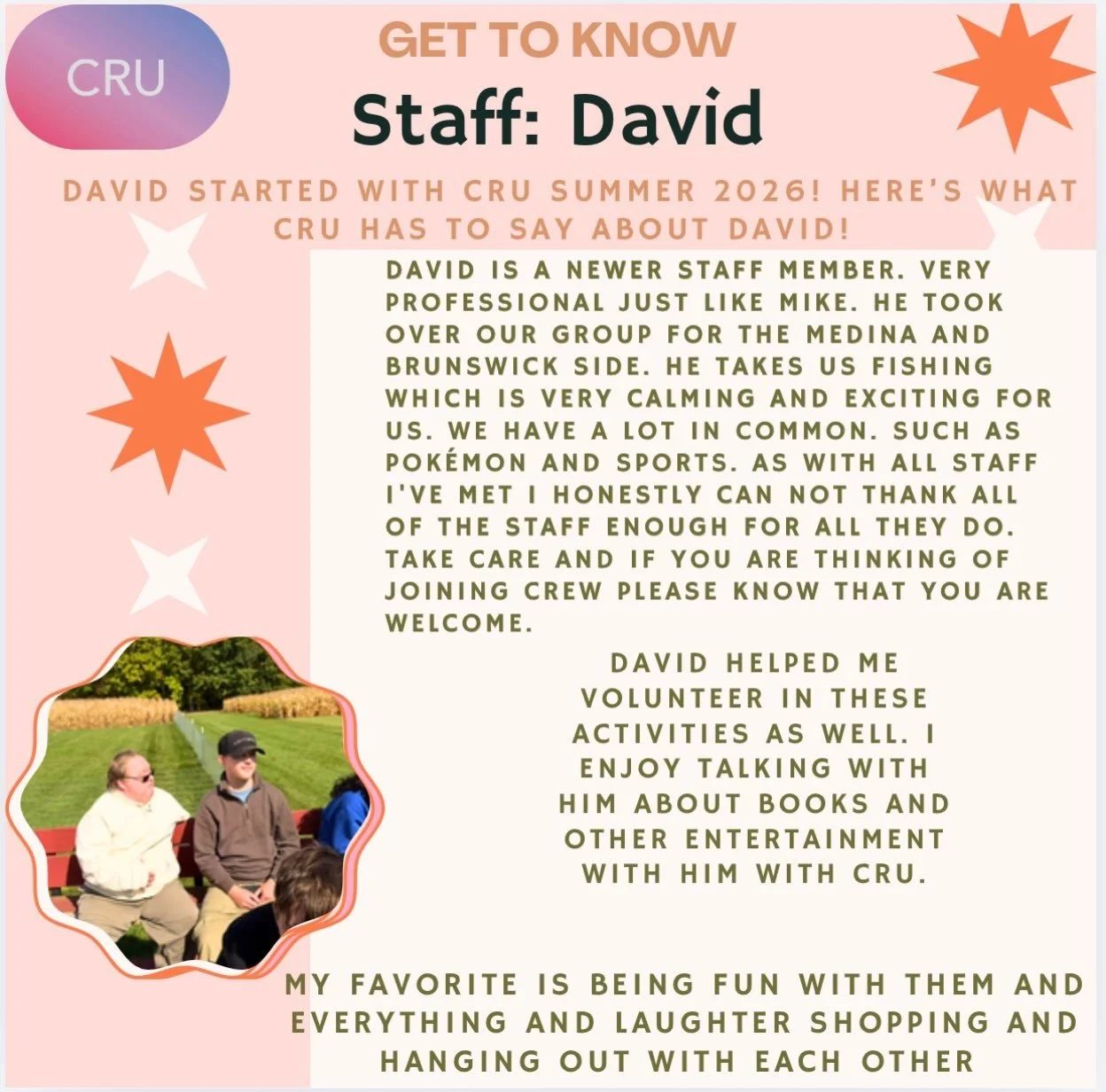 Check it out!! Staff spotlights on our CRU team, meet David! David is the team lead on our Medina CRU.
He joined us late summer and his calm presence, varied skill sets and eagerness to try new things with his CRU make him a wonderful addition! See w