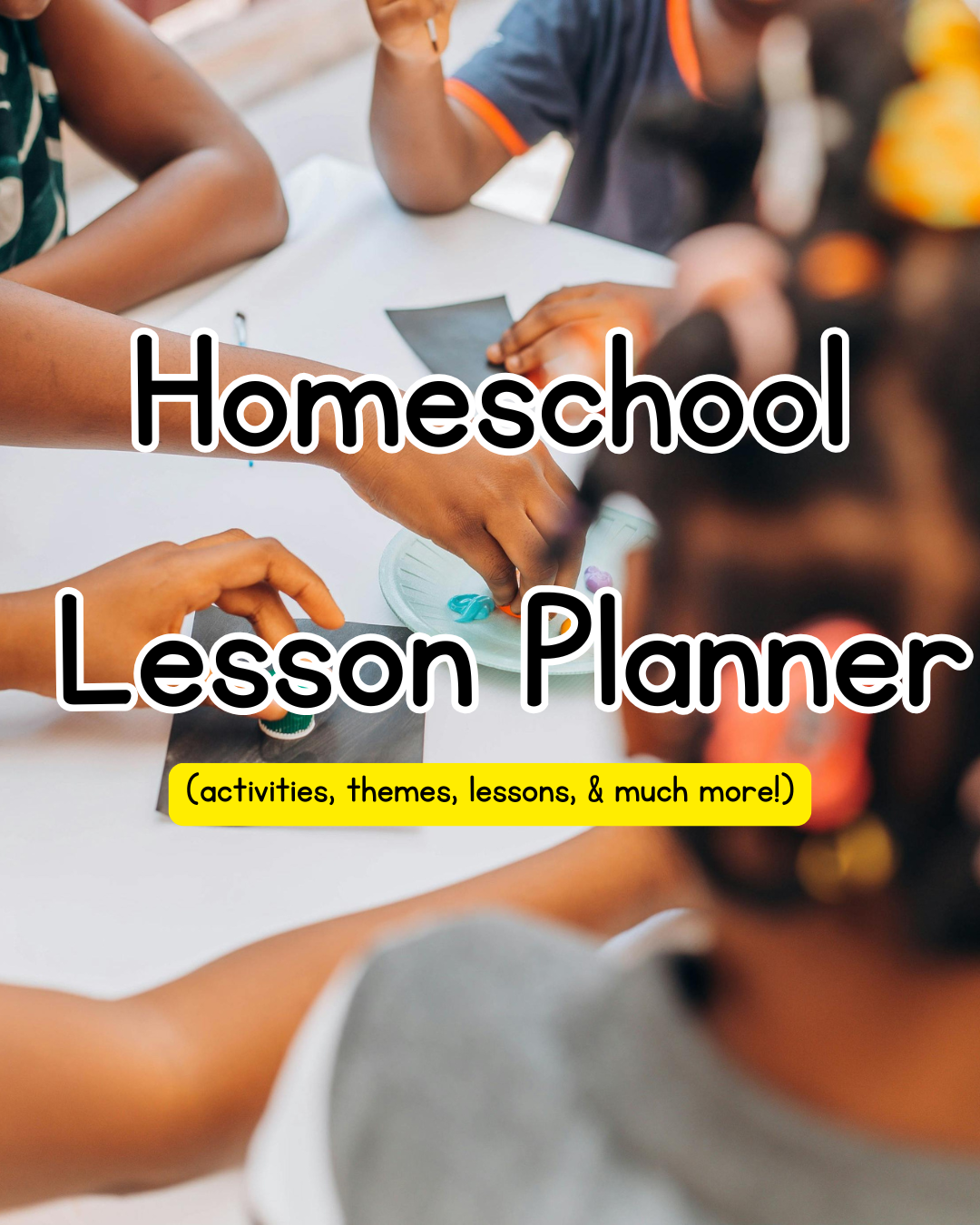 Homeschool Lesson Planner - Themes & Activities! (Preschool - Senior Year) ALL GRADES!
