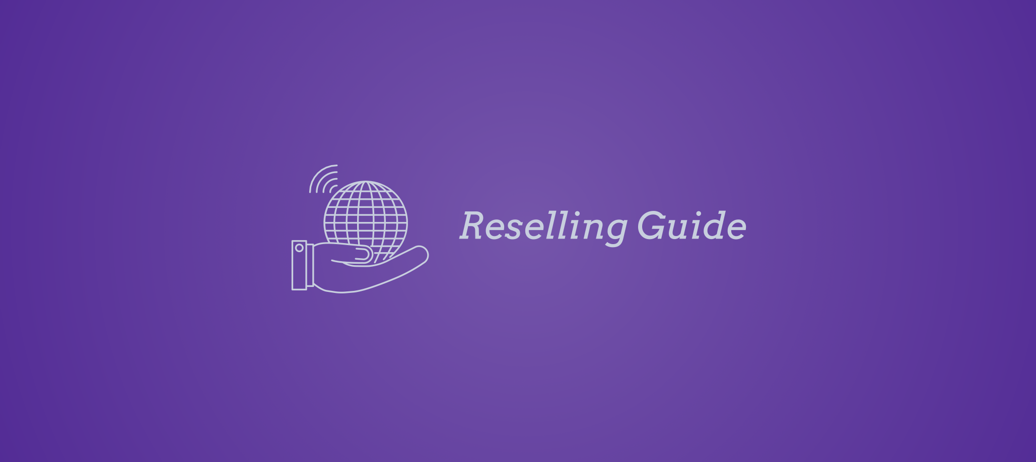 RESELLING GUIDE