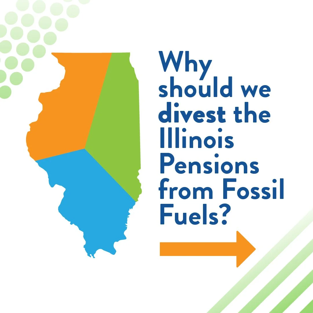 Why Should we Divest the Illinois Pensions From Fossil Fuels?
