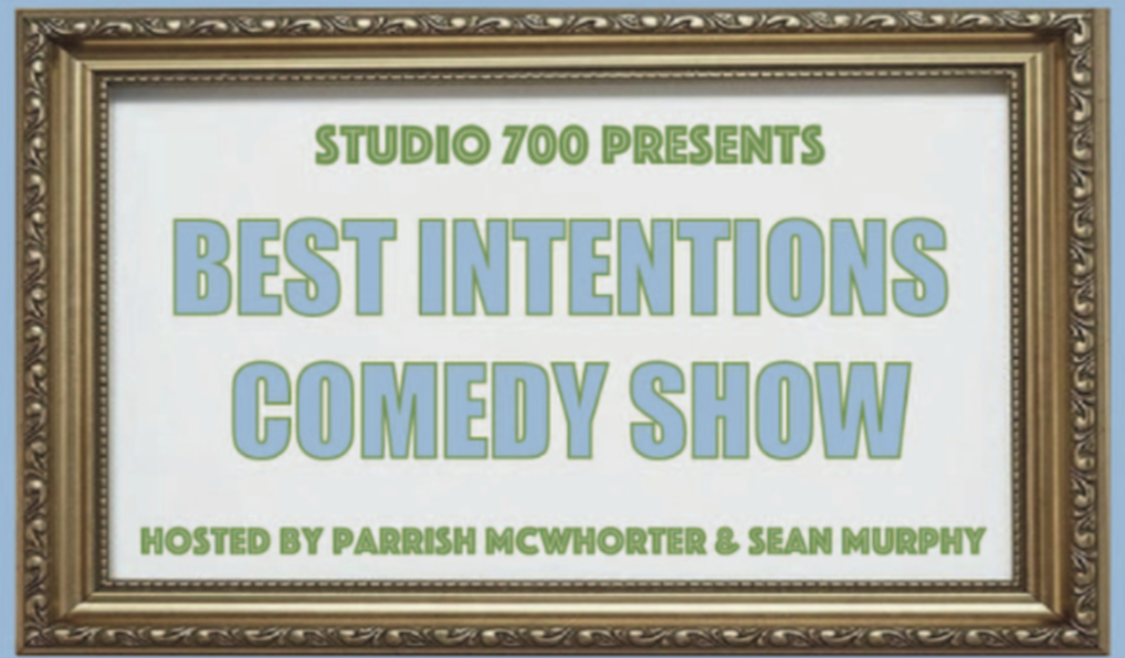 Best Intentions Comedy Show (Last Friday of every month)