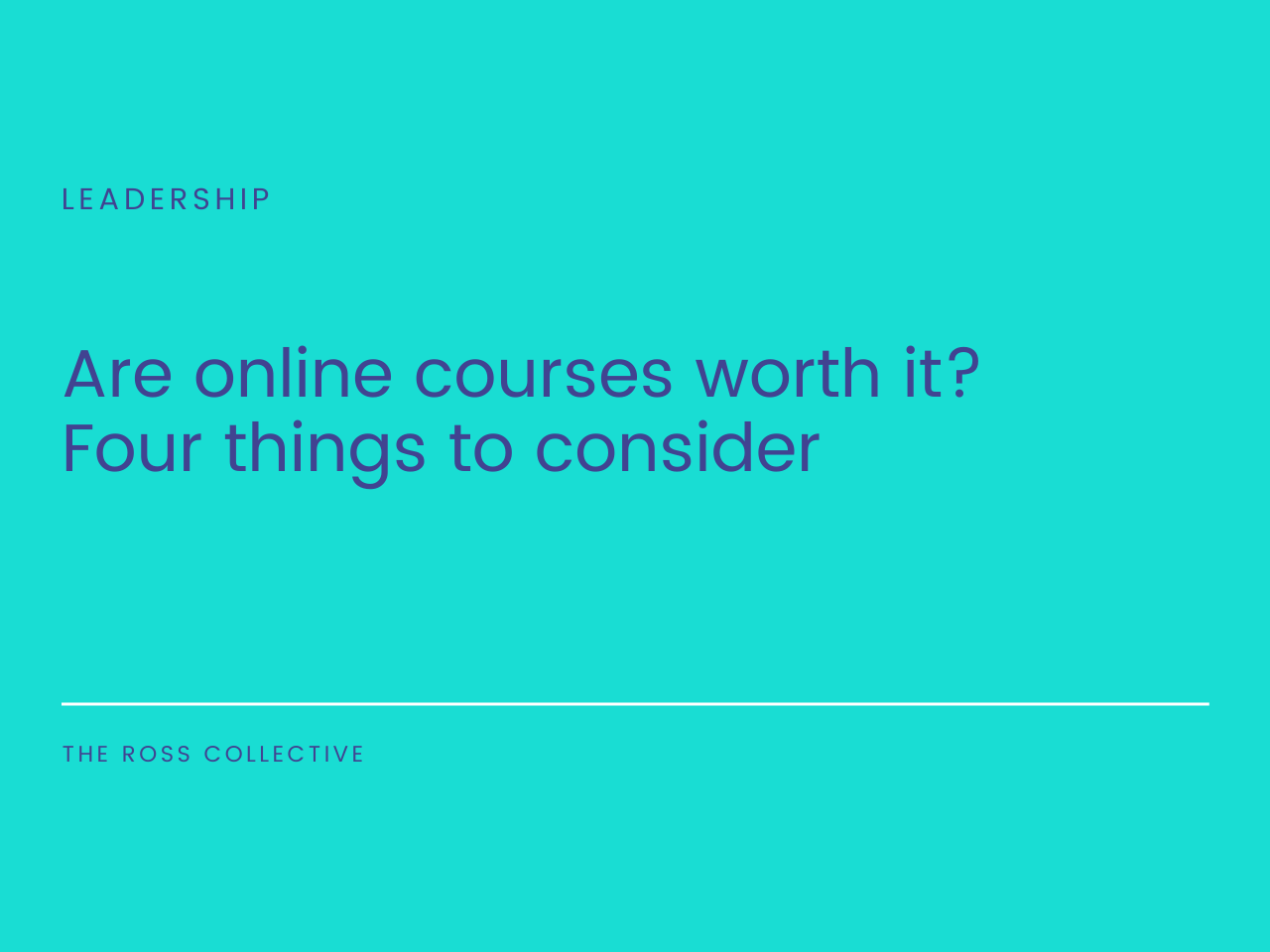 How valuable are online, asynchronous courses? Four ideas to consider