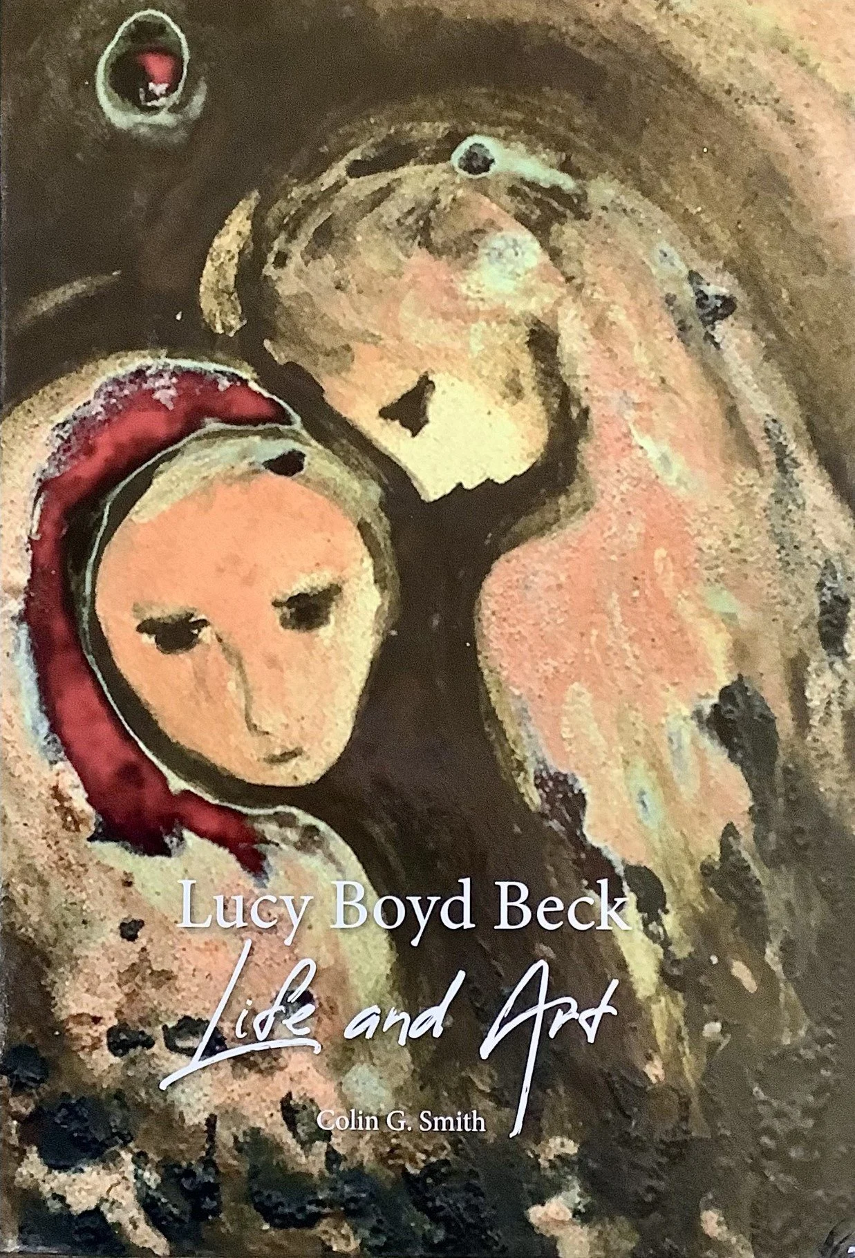 Cover of 'Lucy Boyd Beck: Life and Art' by Colin Smith, featuring an abstract painting of two figures.