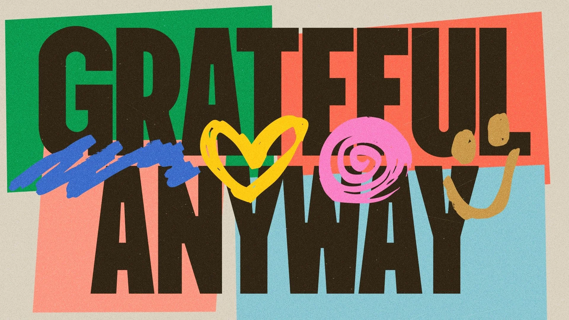 CGS [Sermon Series] Grateful Anyway-16x9 1.jpg