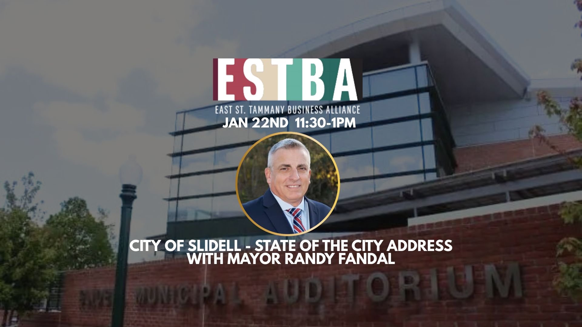 City of Slidell - State of the City Address with Mayor Randy Fandal