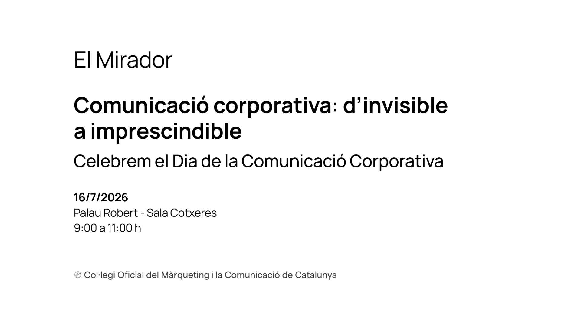 El Mirador: Comunicació corporativa: d’invisible a imprescindible