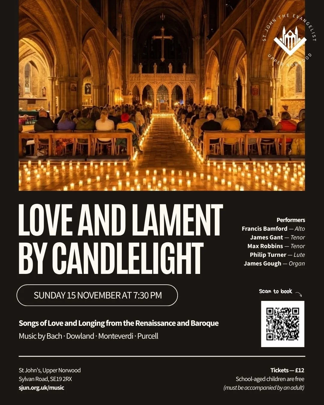Love and Lament by Candlelight 🕯️✨
Songs of love and longing from the Renaissance and Baroque

📅 Sunday 15 November, 7.30pm
📍 St John&rsquo;s, Upper Norwood

Music by Bach, Dowland, Monteverdi and Purcell, performed by Francis Bamford, James Gant,