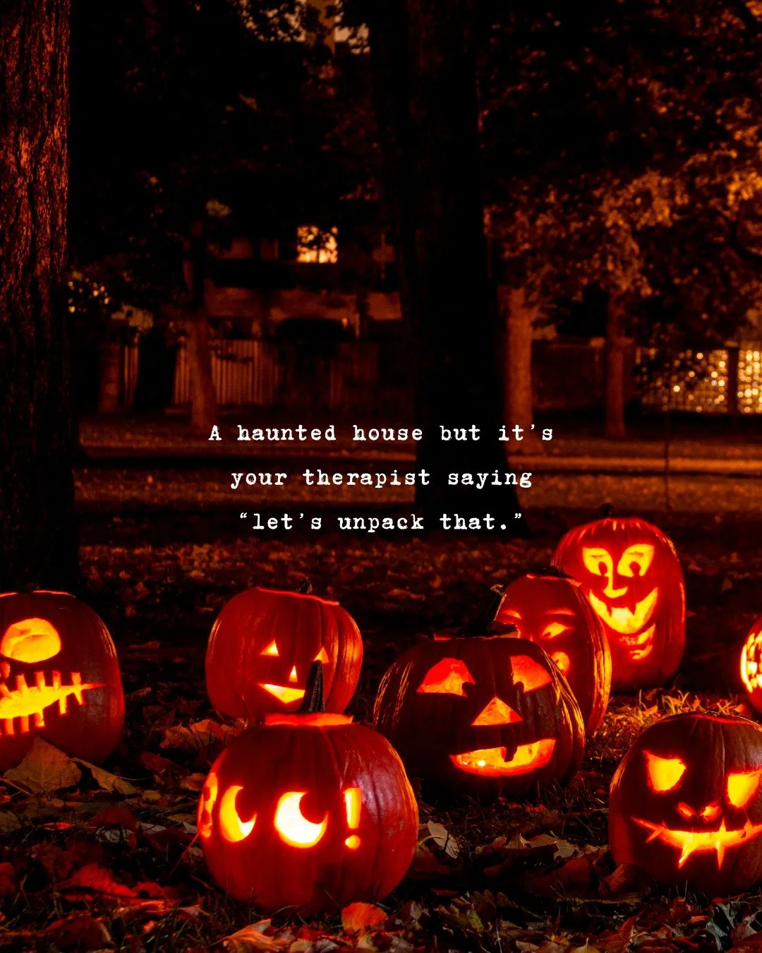 A haunted house, but it&rsquo;s your therapist saying, &ldquo;Notice what&rsquo;s coming up for you right now.&rdquo; 👻

Facing your fears doesn&rsquo;t always mean ghosts and goblins-sometimes it&rsquo;s sitting with hard feelings, setting boundari