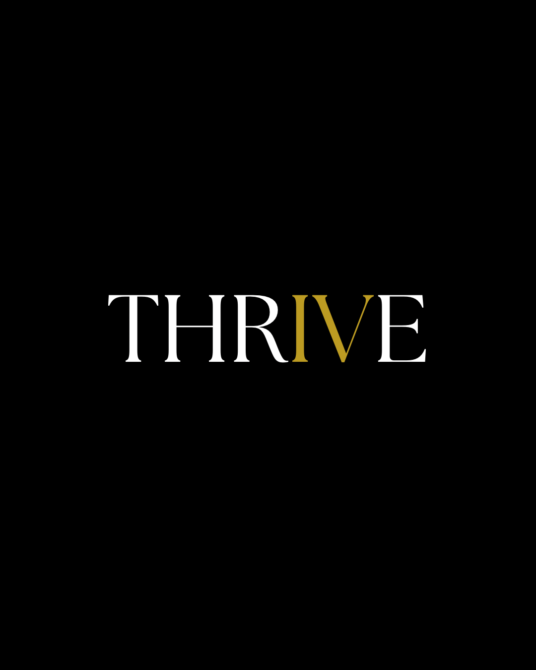 Text graphic with the word 'THRIVE' in white and gold letters on a black background.