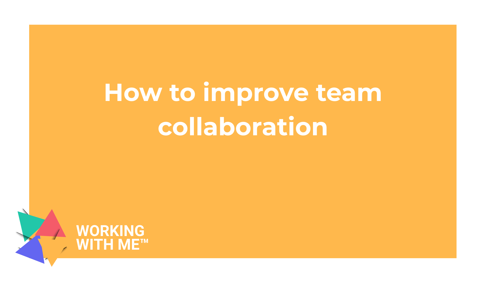 How to improve team collaboration