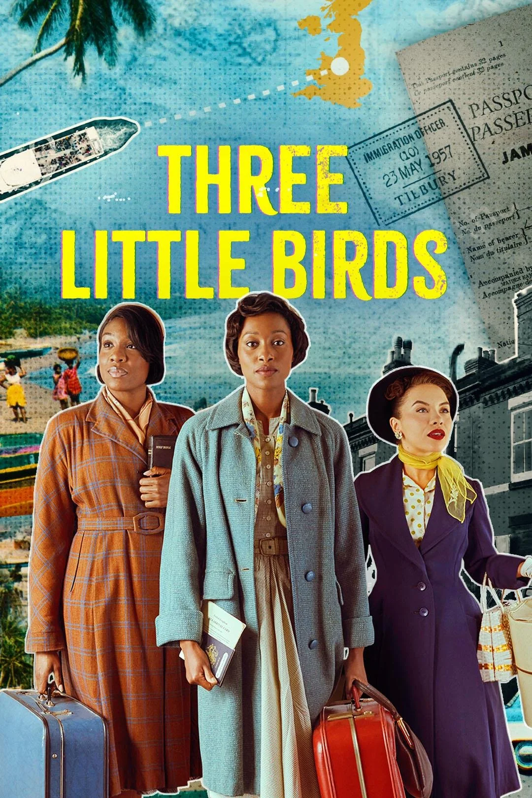 Poster for the movie "Three Little Birds" featuring three women in vintage clothing carrying suitcases and boarding an airplane, with a background of a Caribbean destination and travel documents.