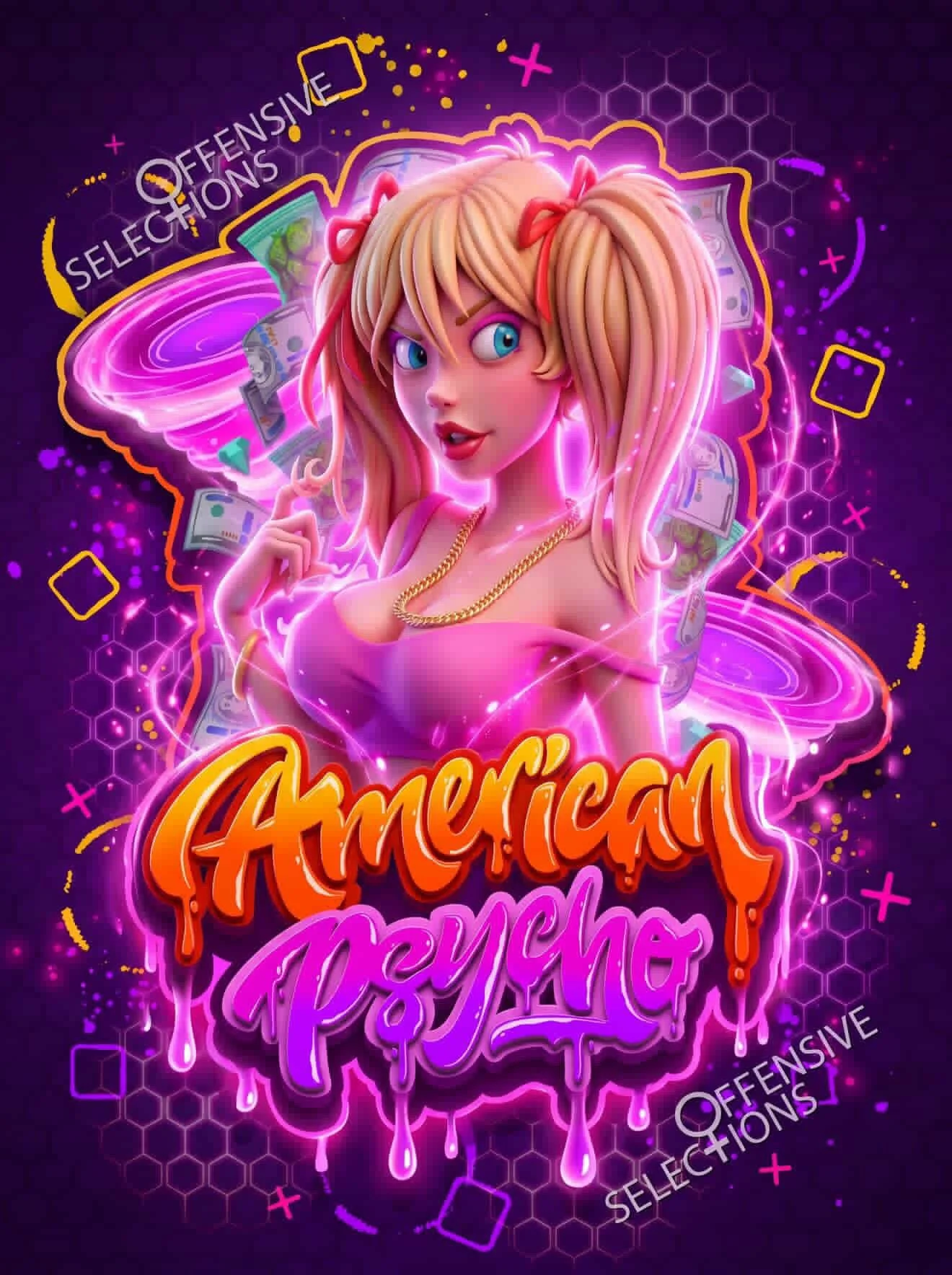 Illustration of a woman with blonde hair and colorful eyes, wearing a pink top, surrounded by dollar bills and neon background elements. Text says 'American Psycho' in bold, graffiti-style lettering.