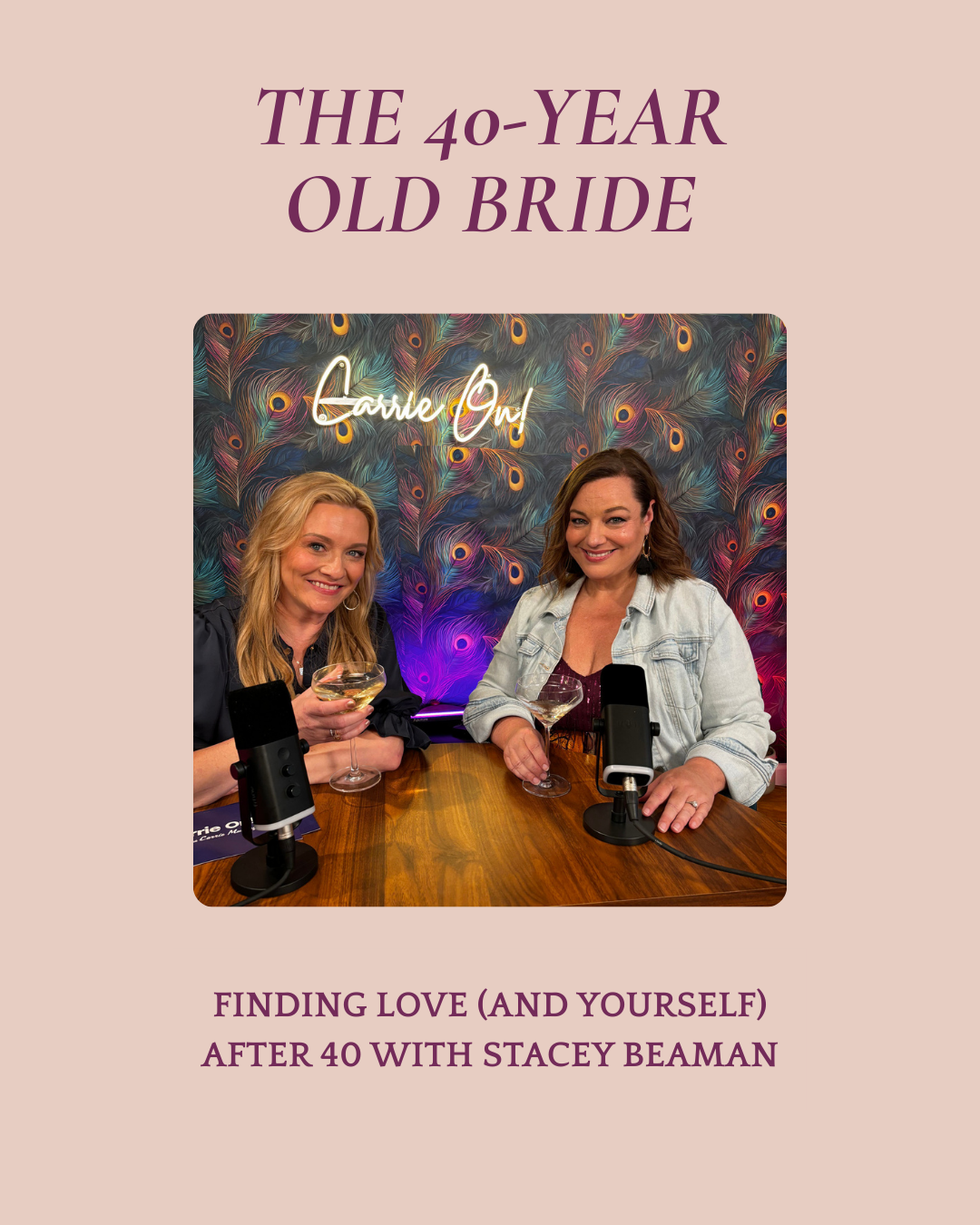 The 40-Year-Old Bride: Finding Love (and Yourself) After 40 with Stacey Beaman