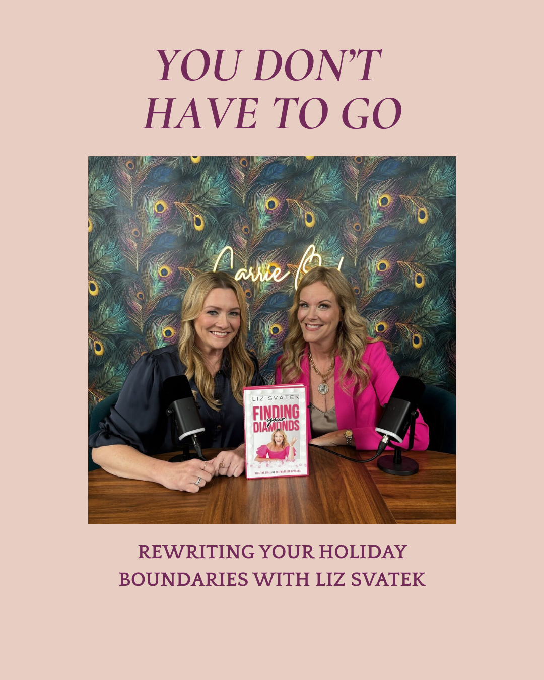You Don’t Have to Go: Rewriting Your Holiday Boundaries with Liz Svatek