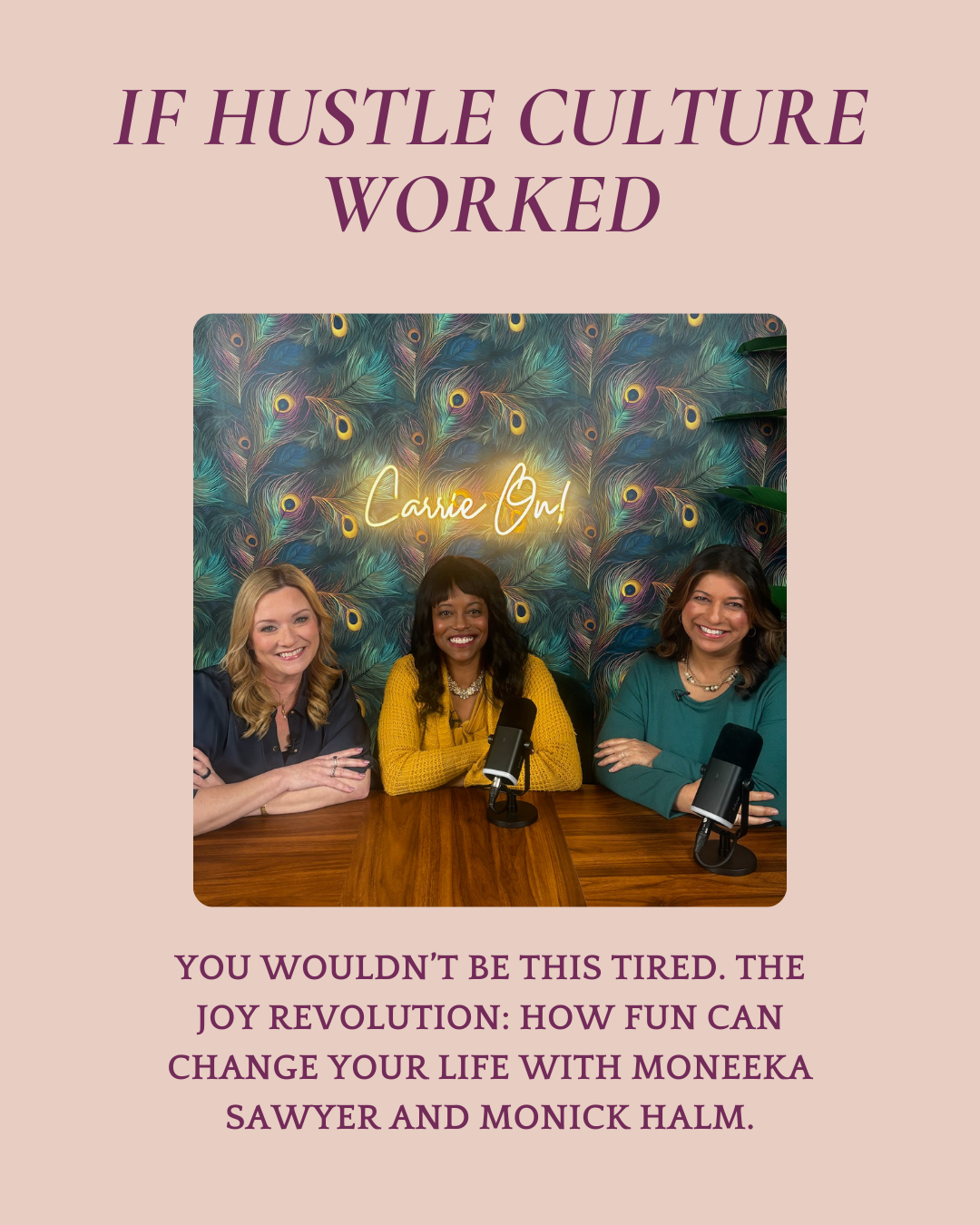 If Hustle Culture Worked, You Wouldn’t Be This Tired with Monick Halm and Moneeka Sawyer