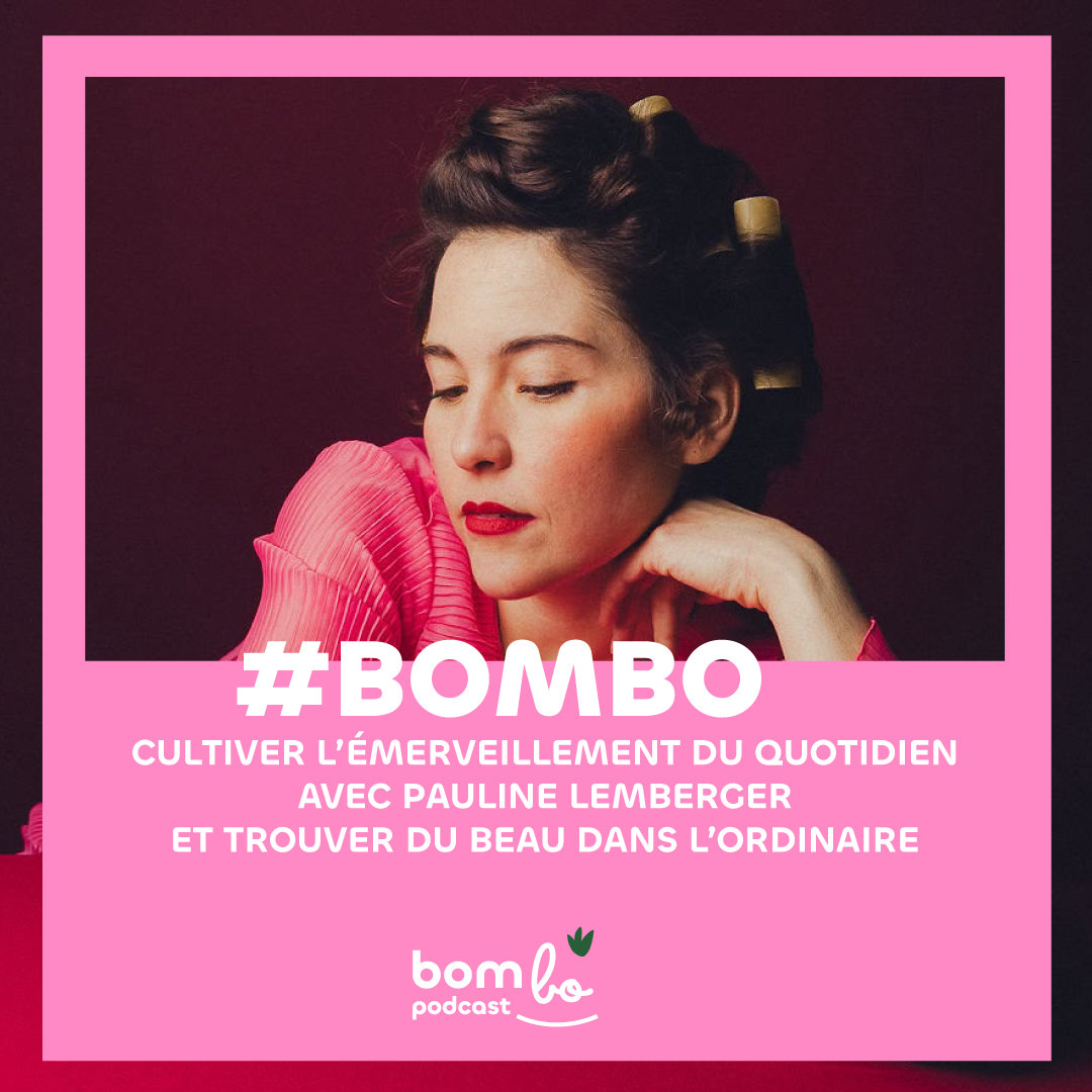 32. Cultiver l’émerveillement  du quotidien avec Pauline Lemberger  et trouver du beau dans l’ordinaire