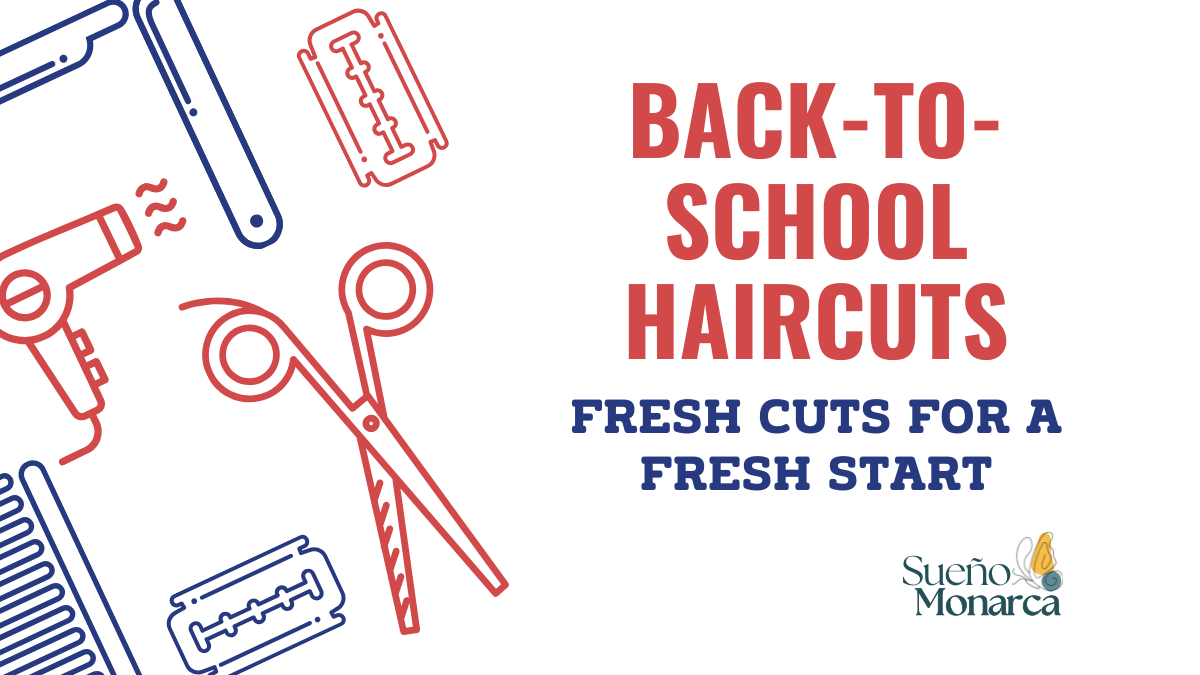 Sueño Monarca’s 2025 Back-to-School Haircut Event