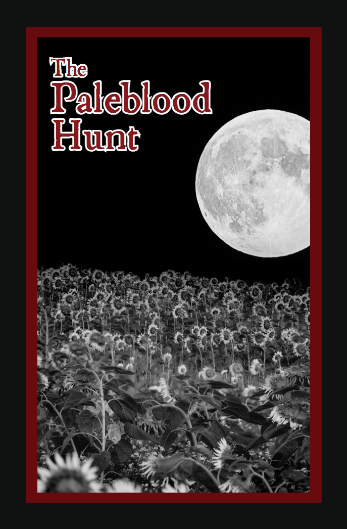 Book cover for "The Paleblood Hunt" featuring a black and white landscape with a large full moon and a field of sunflowers.