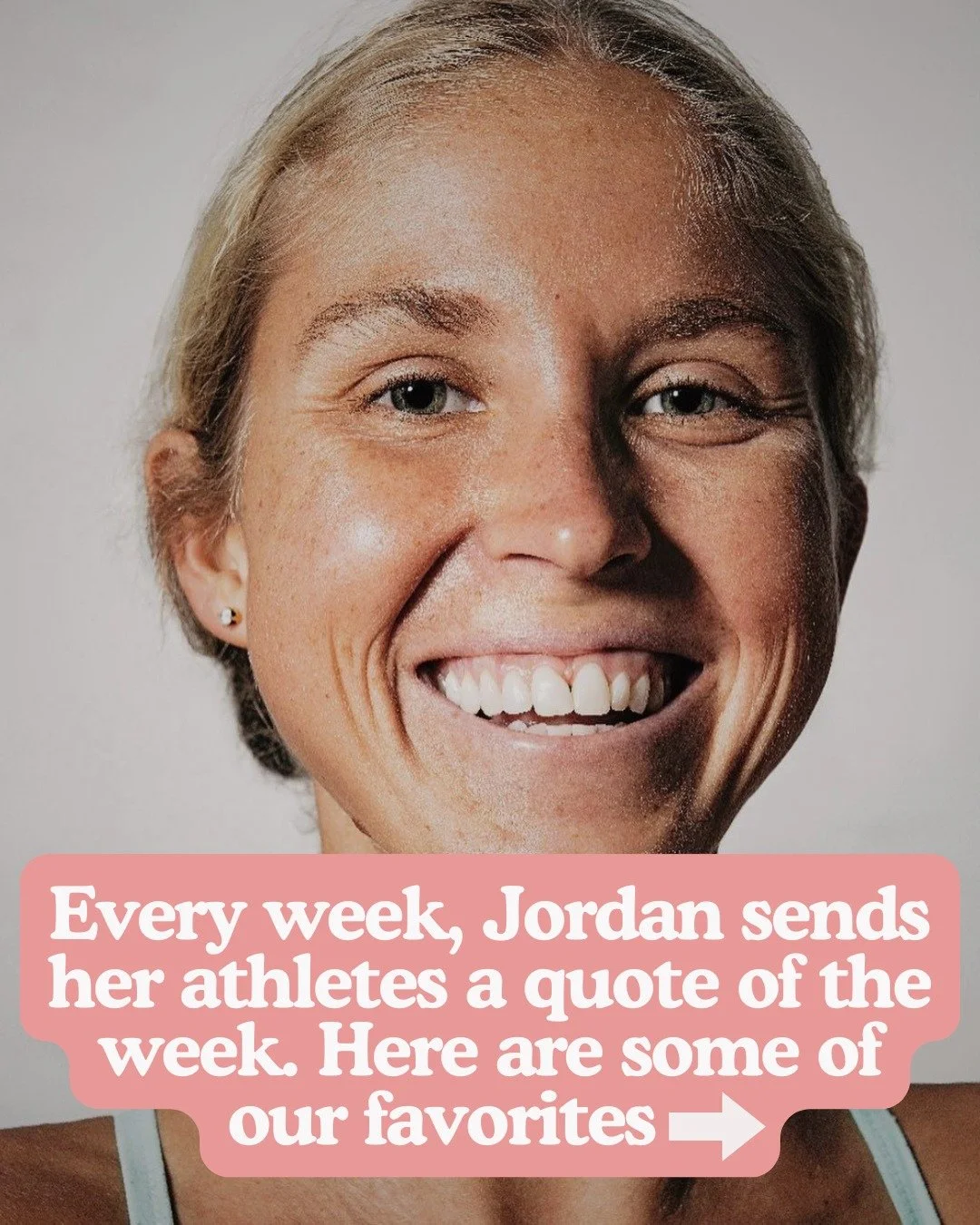 If you follow coach Jordan on Instagram, you know she loves a good quote. What should her quote of the week be next week?