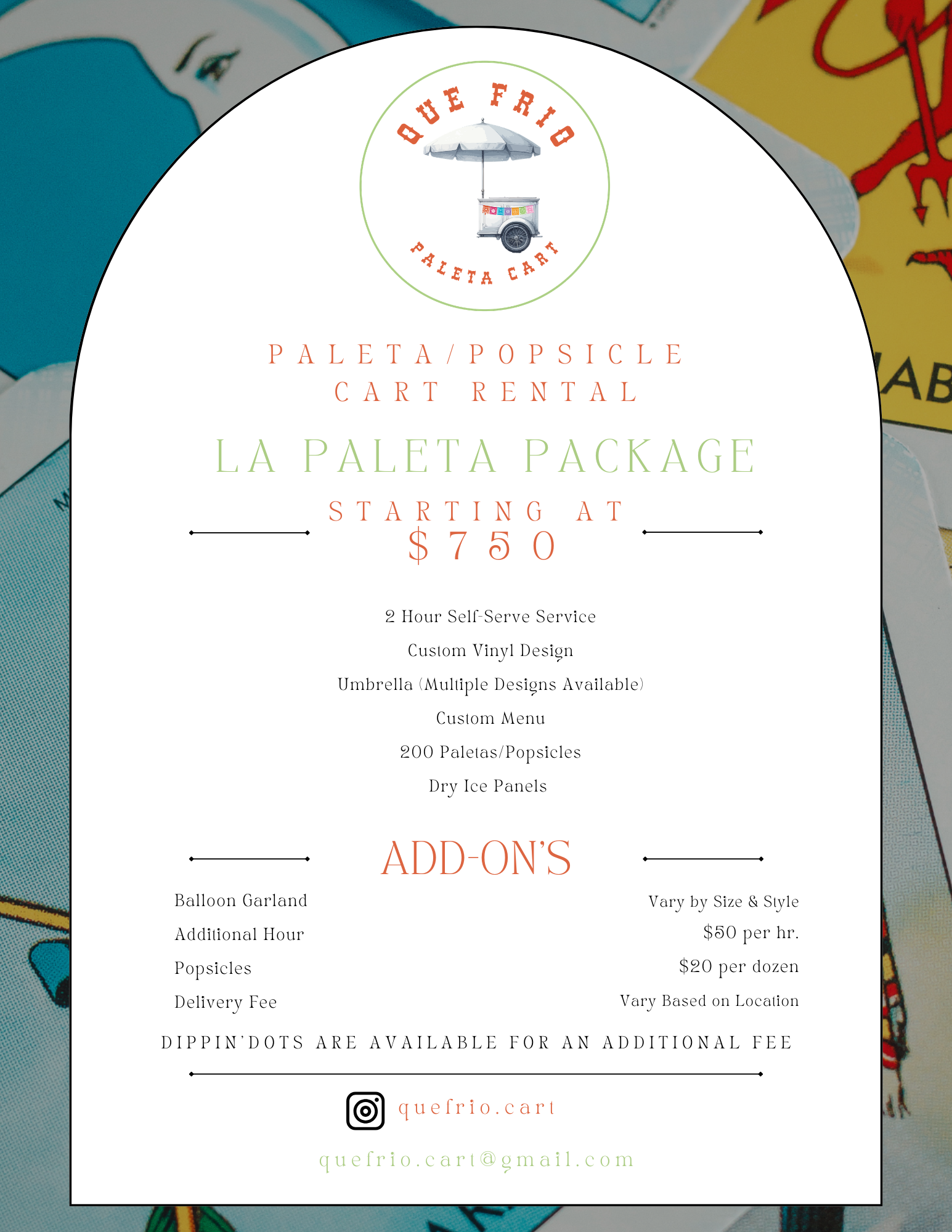 Flyer for Que Frio Paleta/Popsicle Cart Rental with details of the La Paleta Package starting at $750, including 2-hour self-serve service, custom vinyl design, umbrellas, custom menu, 200 paletas/popsicles, and dry ice panels. Add-ons available. Contact information included.