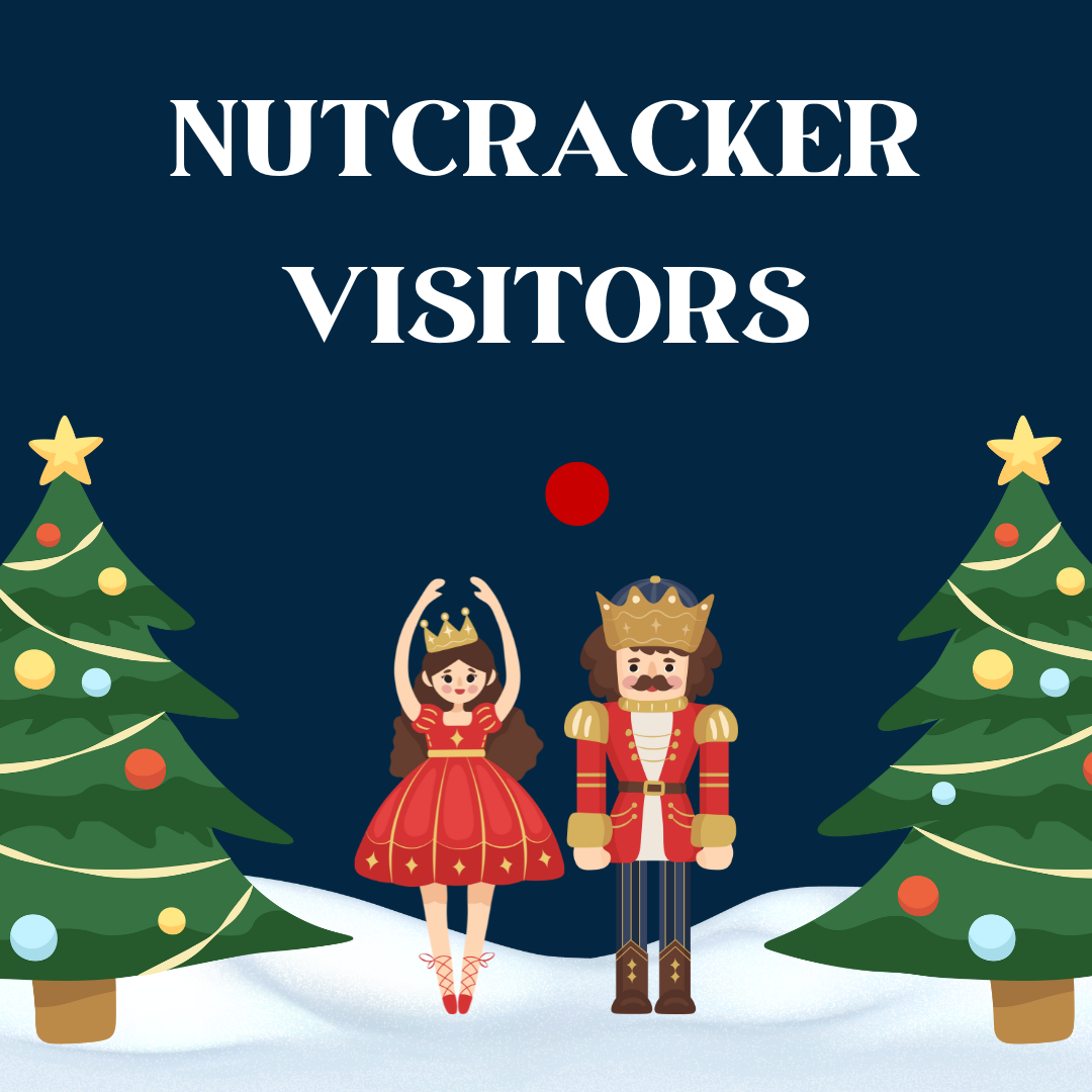 Nutcracker Visitors