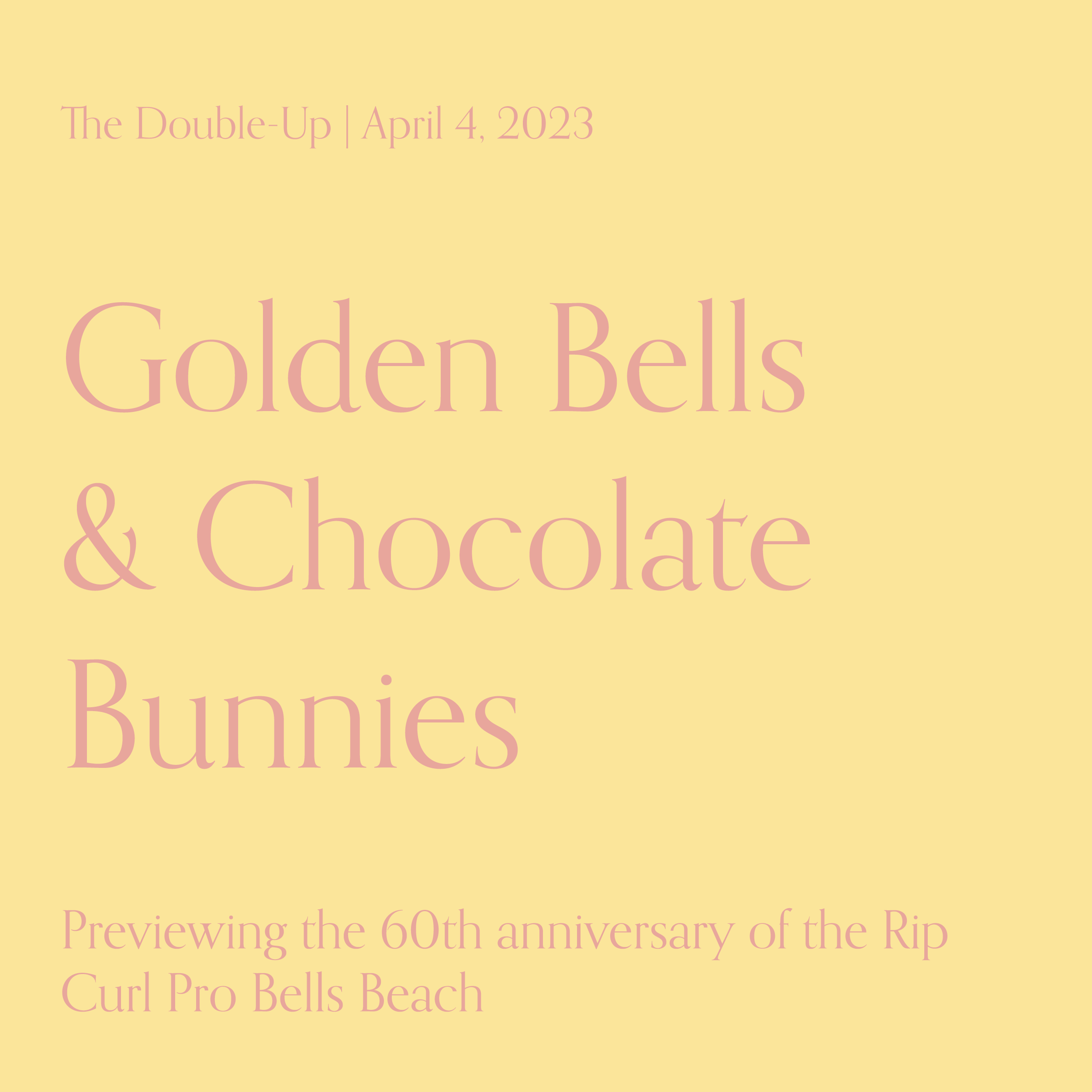 Golden Bells and Chocolate Bunnies: Previewing the 60th Anniversary of the Rip Curl Pro Bells Beach