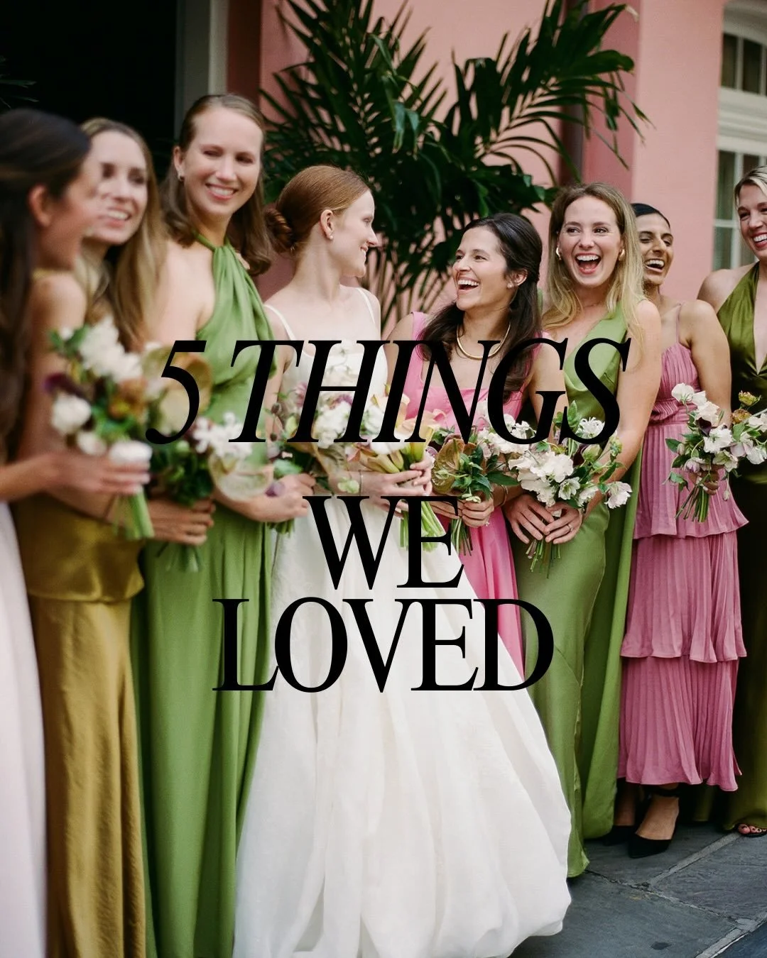 I could name 5 million but I limited myself to 5. Things we really loved seeing at our weddings year. 🫶