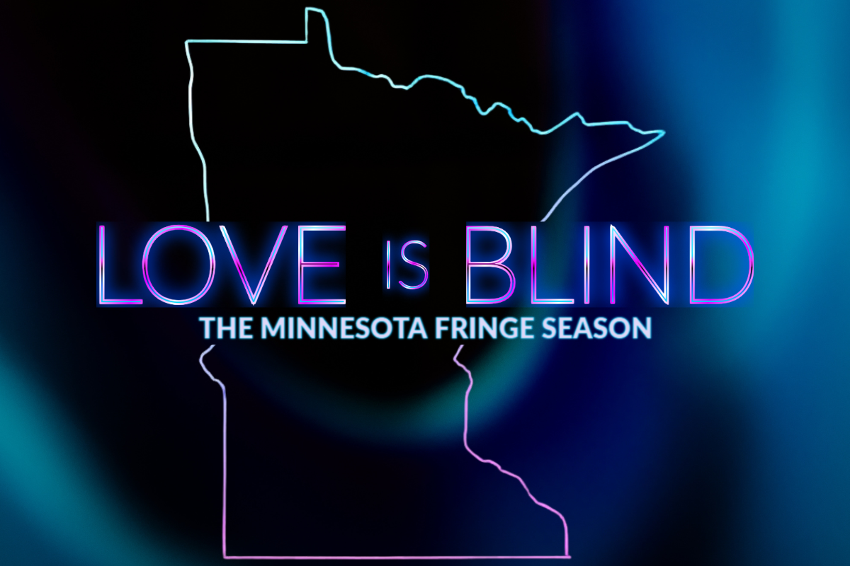 Improvised Love Is Blind--Minnesota Fringe Edition