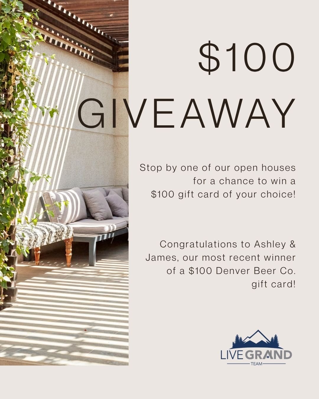 Every quarter, we draw a name from our open house visitors for a $100 gift card of their choice! Follow us for updates and stop by one of our open houses for a chance to be our next winner! ✨

Live Grand Team
720-608-6086
info@livegrandteam.com
www.l