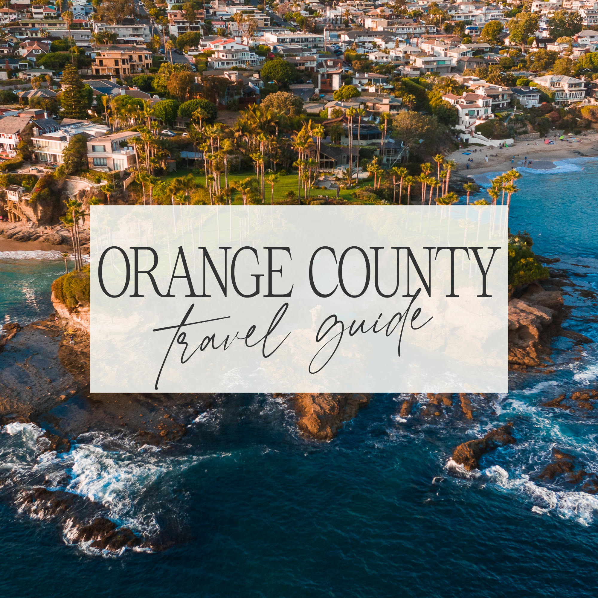 Orange County Travel Guide